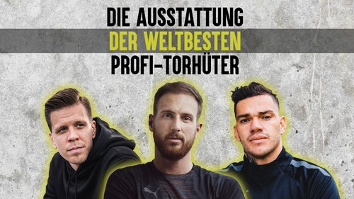 Die Ausstattung der weltbesten Profi-Torhüter