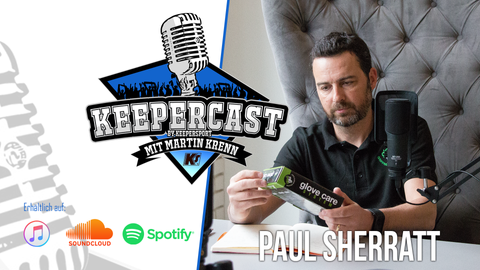 KEEPERcast #30 mit Paul Sherratt ( GloveGlu )