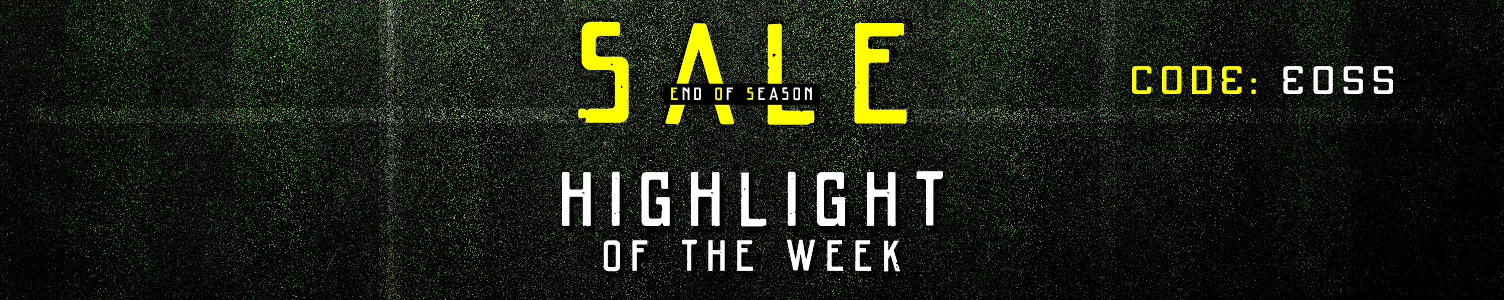 Highlight End of Season Sal e