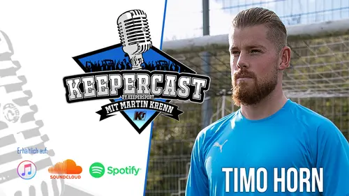 KEEPERcast mit Profitorhüter Timo Horn vom 1. FC Köln