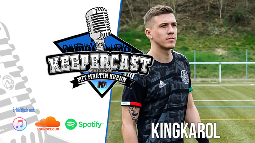 KEEPERcast #24 mit King Karol