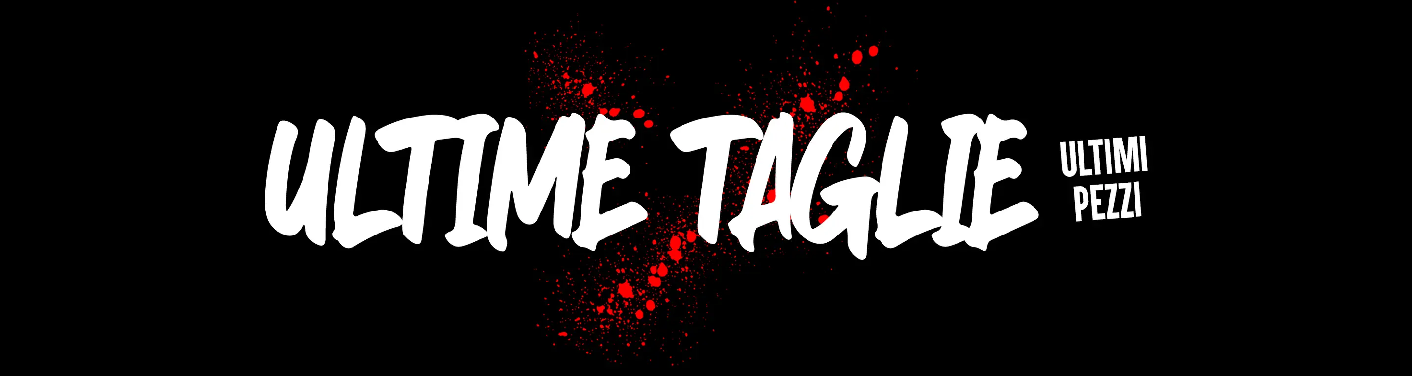 ULTIME TAGLIE