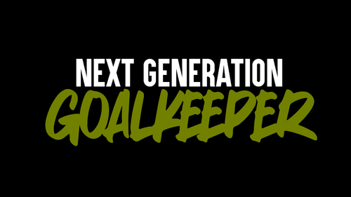 Next Gen KEEPERs - die besten, jungen Torhüter auf dem Weg zu ihrem Durchbruch