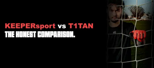 T1tan vs KEEPERsport: ehrlicher Handschuh-Vergleich